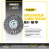 FAESIN CEPILLO CIRCULAR ALAMBRE TRENZADO DE 6-150 MM
